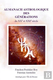 Almanach Astrologique Des Générations : Du Xxe Et Xxie Siècle