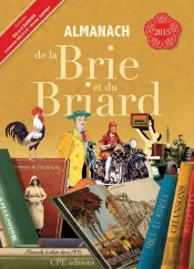 Almanach De La Brie Et Du Briard 2015