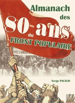Bertrand.pt - Almanach Des 80 Ans Du Front Populaire