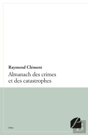 Almanach Des Crimes Et Catastrophes