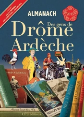 Almanach Des Gens De Drôme Ardèche 2015