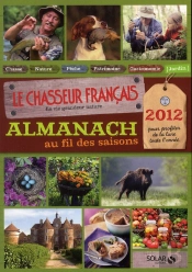 Almanach Du Chasseur Francais Au Fil Des Saisons 2012