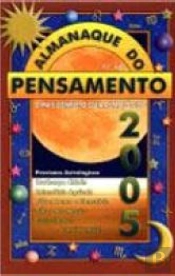 Almanaque do Pensamento 2005: O Mais Completo Guia Astrológico