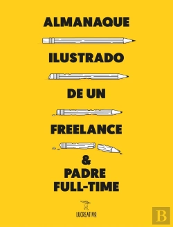Bertrand.pt - Almanaque Ilustrado De Un Freelance & Padre Full-Time