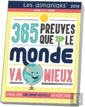 Almaniak 365 Preuves Que Le Monde Va Mieux 2019