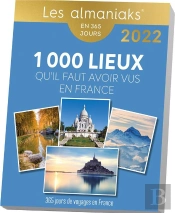 Almaniak Les 1000 Lieux Qu Il Faut Avoir Vus En France 2022