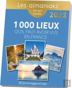 Bertrand.pt - Almaniak Les 1000 Lieux Qu Il Faut Avoir Vus En France 2022