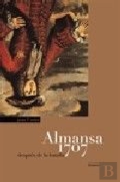 Almansa 1707. Después De La Batalla