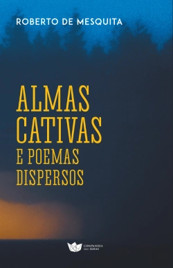 Bertrand.pt - Almas Cativas e Poemas Dispersos