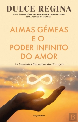 Bertrand.pt - Almas Gémeas e o Poder Infinito do Amor