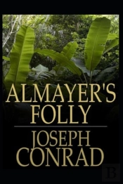 Almayer'S Folly A Classic Illustrated Edition