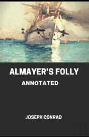 Almayer'S Folly Annotated