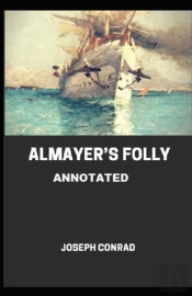 Almayer'S Folly Annotated