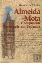 Almeida Mota Compositor Português em Espanha