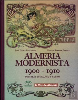 Bertrand.pt - Almería Modernista 1900-1910. Postales En Blanco Y Negro