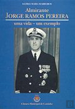 Bertrand.pt - Almirante Jorge Ramos Pereira Uma Vida - Um Exemplo
