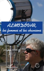 Almodovar, Les Femmes Et Les Chansons