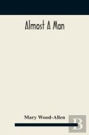 Almost A Man