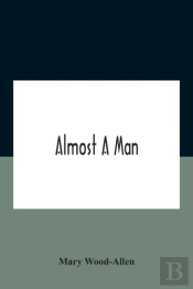 Almost A Man
