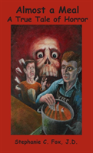 Almost A Meal - A True Tale Of Horror