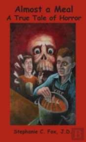 Almost A Meal - A True Tale Of Horror
