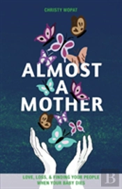 Almost A Mother