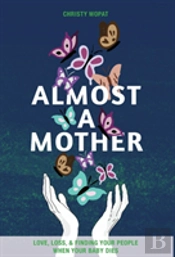 Almost A Mother