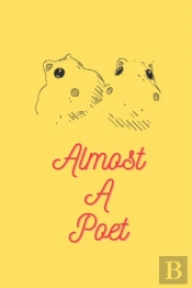Almost A Poet