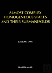 Almost Complex Homogeneous Spaces And Their Submanifolds