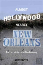 Almost Hollywood, Nearly New Orleans