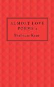 Almost Love Poems 2