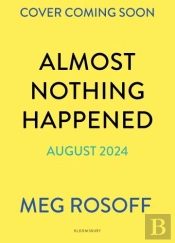 Almost Nothing Happened
