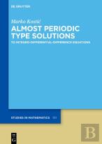 Almost Periodic Type Solutions
