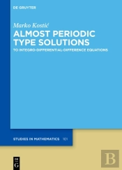 Almost Periodic Type Solutions
