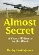 Almost Secret: A Year Of Detente In The West