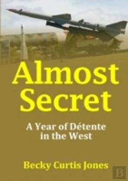 Bertrand.pt - Almost Secret: A Year Of Detente In The West