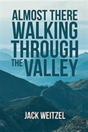 'Almost There' Walking Through The Valley