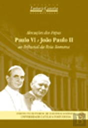 Alocuções dos Papas Paulo VI e João Paulo II ao Tribunal da Rota Romana