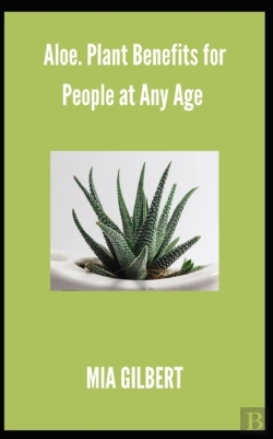 Bertrand.pt - Aloe. Plant Benefits For People At Any Age