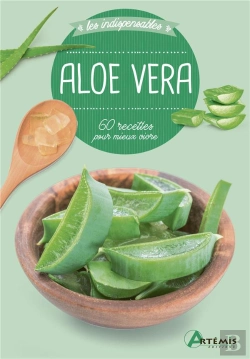 Bertrand.pt - Aloe Vera ; 60 Recettes Pour Mieux Vivre