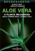 Aloe Vera - A Planta Milagrosa