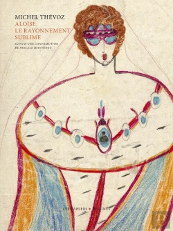Bertrand.pt - Aloïse, Le Rayonnement Sublime