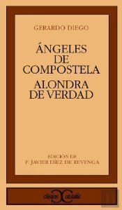 Alondra De Verdad. Ángeles De Compostela .