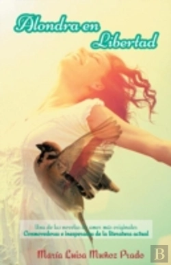 Bertrand.pt - Alondra En Libertad: Una De Las Novelas De Amor Mã¯Â¿Â½S Originales Conmovedoras E Inesperadas De La Literatura Actual