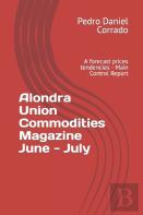 Alondra Union Commodities Magazine June - July
