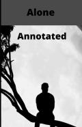 Alone Annotated
