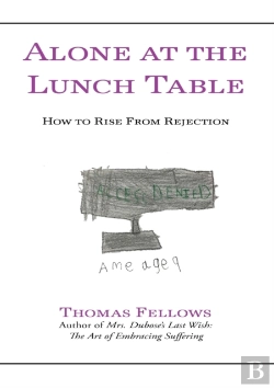 Bertrand.pt - Alone At The Lunch Table: How To Rise Fr