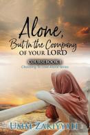 Alone, But In The Company Of Your Lord