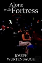 Alone In The Fortress