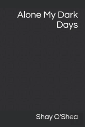 Alone My Dark Days
